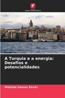 A Turquia e a energia: Desafios e potencialidades (Portuguese Edition) 6208761352 Book Cover