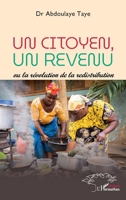 Un citoyen, un revenu: Ou la révolution de la redistribution (Harmattan Sénégal) (French Edition) 2140337417 Book Cover