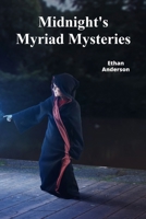 Midnight's Myriad Mysteries: Sexual desires and liminal landscapes: Erotic narratives explored through imaginative storytelling B0F2N9W2R6 Book Cover