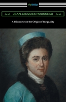 A Discourse on the Origin of Inequality and A Discourse on Political Economy 142097792X Book Cover