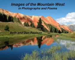 Images of the Mountain West in Photographs and Poems 0578504626 Book Cover