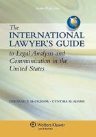International Lawyers Guide to Legal Analysis & Communication in Us 0735564779 Book Cover