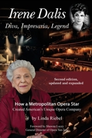 Irene Dalis Diva, Impresaria, Legend 0983305102 Book Cover