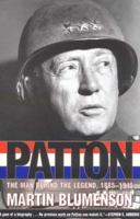 Patton: The Man Behind the Legend, 1885-1945 042509703X Book Cover