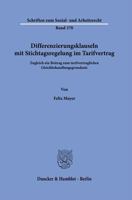 Differenzierungsklauseln Mit Stichtagsregelung Im Tarifvertrag: Zugleich Ein Beitrag Zum Tarifvertraglichen Gleichbehandlungsgrundsatz (Schriften Zum Sozial Und Arbeitsrecht, 370) 3428184599 Book Cover