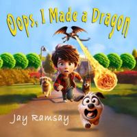 Oops, I Made a Dragon 0648830063 Book Cover