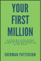 Your First Million: A Step-by-Step Stock Investing Blueprint (Even If You’re Starting with $100) B0F7RMGCTB Book Cover