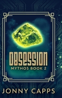 Obsession (Mythos Book 2) 1006971513 Book Cover