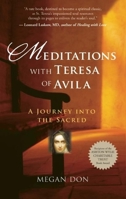 Meditations with Teresa of Avila: A Journey into the Sacred 1608680126 Book Cover