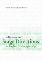 A Dictionary of Stage Directions in English Drama 15801642 0521000297 Book Cover
