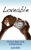 Loveable - 21 Practices for Being in a Loving & Fulfilling Relationship 0985163143 Book Cover