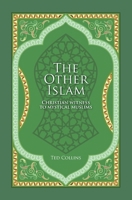 The Other Islam: Christian Witness to Mystical Muslims 0900828978 Book Cover
