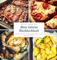 Mein liebstes Blechkochbuch: Ein Blech und 34 leckere Rezepte f�r den Backofen 3985002703 Book Cover
