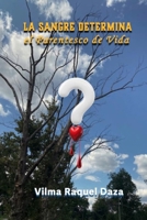 La Sangre Determina el Parentesco de Vida (Spanish Edition) B0DHD9FYG7 Book Cover