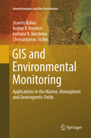 GIS and Environmental Monitoring: Applications in the Marine, Atmospheric and Geomagnetic Fields 3319530844 Book Cover