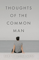 Thoughts of the Common Man 1637693923 Book Cover