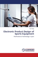 Electronic Product Design of Sports Equipment: Proliferation of technology in sport 3846585246 Book Cover