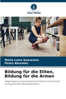 Bildung für die Eliten, Bildung für die Armen (German Edition) 6630244141 Book Cover