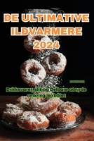 de Ultimative Ildvarmere 2024 (Danish Edition) 1836117019 Book Cover