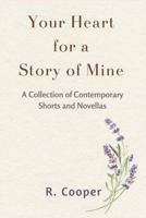 Your Heart for a Story of Mine: The Contemporary Shorts B0CH2B96QW Book Cover