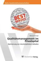 Qualitatsmanagement Im Privatspital 3639873483 Book Cover