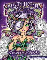 Mythical Maidens & Curious Creatures Coloring Book 1070693782 Book Cover