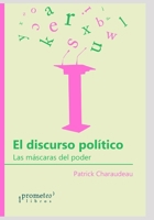 Le discours politique : Les masques du pouvoir B097XFM8NT Book Cover