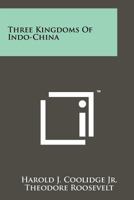 Three Kingdoms Of Indo-China 1258163705 Book Cover