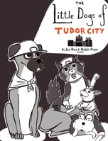The Little Dogs of Tudor City 1088007295 Book Cover