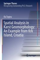 Spatial Analysis in Karst Geomorphology: An Example from Krk Island, Croatia 3030614484 Book Cover