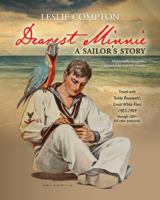 Dearest Minnie, a sailor's story: Travel with Teddy Roosevelt's Great White Fleet 1907-1909 1937333396 Book Cover