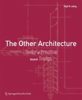 The Other Architecture: Tasks of Practice Beyond Design 3709102626 Book Cover