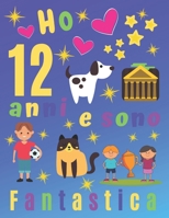 Ho 12 anni e sono fantastica: Ho 12 anni e sono un fantastico album da disegno e diario per bambini.  Pagine di schizzo incorniciate con cane e gatto. ... registrare i loro ricordi. (Italian Edition) 1713492067 Book Cover