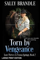 Torn by Vengeance (Love Thrives in Emma Springs) 1944232133 Book Cover