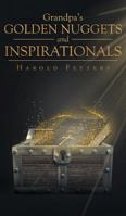 Grandpa's Golden Nuggets and Inspirationals 1641146907 Book Cover