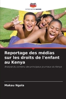 Reportage des médias sur les droits de l'enfant au Kenya: Analyse du contenu des principaux journaux du Kenya (French Edition) 6207635574 Book Cover