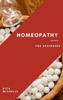 Homeopathy: For Beginners 1980695393 Book Cover