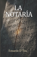 La Notaría (Spanish Edition) B0HG6CYDW5 Book Cover