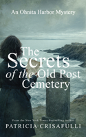 The Secrets of the Old Post Cemetery: An Ohnita Harbor Mystery (Ohnita Harbor Series) 1960456393 Book Cover