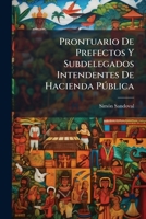 Prontuario De Prefectos Y Subdelegados Intendentes De Hacienda Pública 1148299041 Book Cover