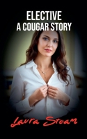 Elective: A Cougar Story B0GF4JT6TM Book Cover
