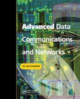 Advanced Data Communications and Networks 113847245X Book Cover