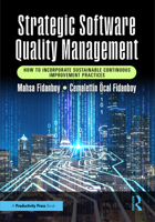 Strategic Software Quality Management: How to Incorporate Sustainable Continuous Improvement Practices 1032793619 Book Cover