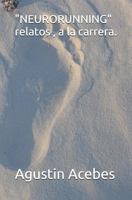 "neurorunning" Relatos, a la Carrera. 1508715319 Book Cover