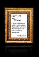 Picture This..... 1477229167 Book Cover