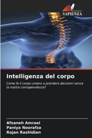 Intelligenza del corpo (Italian Edition) 6209970982 Book Cover