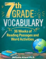 7th Grade Vocabulary: 36 Weeks of Reading Passages and Word Activities 991895941X Book Cover