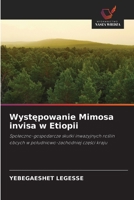 Występowanie Mimosa invisa w Etiopii: Społeczno-gospodarcze skutki inwazyjnych roślin obcych w południowo-zachodniej części kraju 6203400440 Book Cover