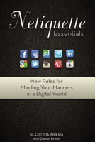 Netiquette Essentials: New Rules for Minding Your Manners in a Digital World 1300709650 Book Cover
