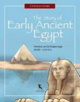 The Story of Early Ancient Egypt 0956252524 Book Cover